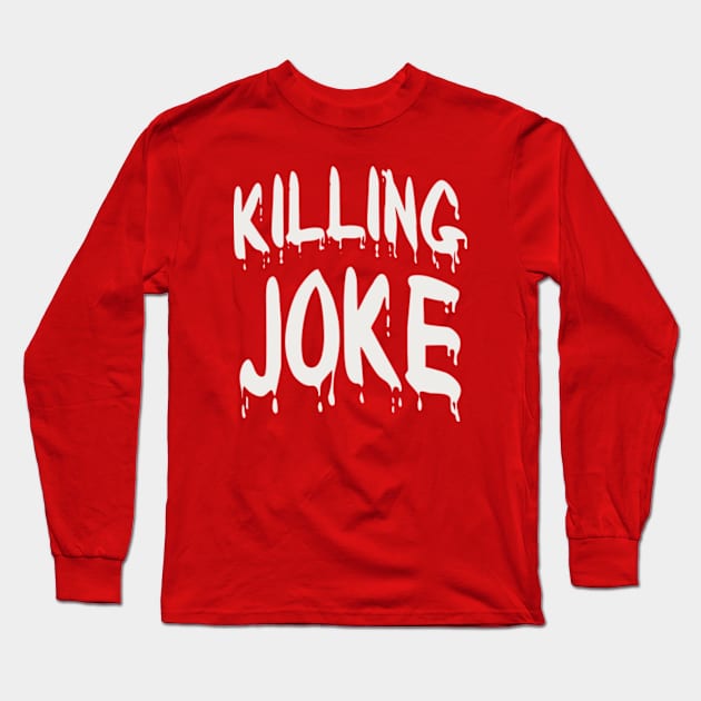 KILLING JOKES Long Sleeve T-Shirt by Joker Dads Tee